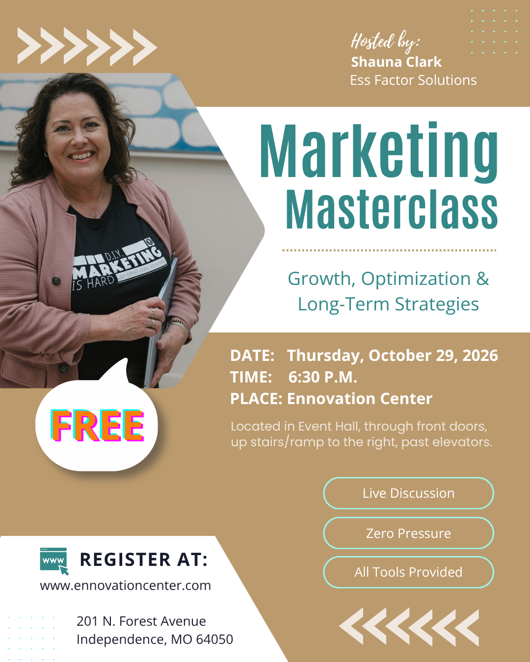 Flyer for Marketing Masterclass Lesson 4 with Shauna Clark of Ess Factor Solutions, Thursday October 29 2026 at 6:30 PM, Ennovation Center Event Hall, Independence MO. Free.